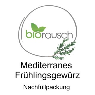 Biorausch - Mediterranes Frühlingsgewürz 120 g - Nachfüllpackung